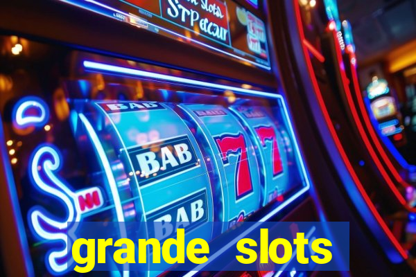 grande slots jackpot louco